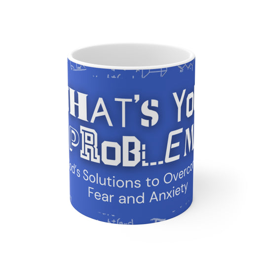 What's Your Problem Mug