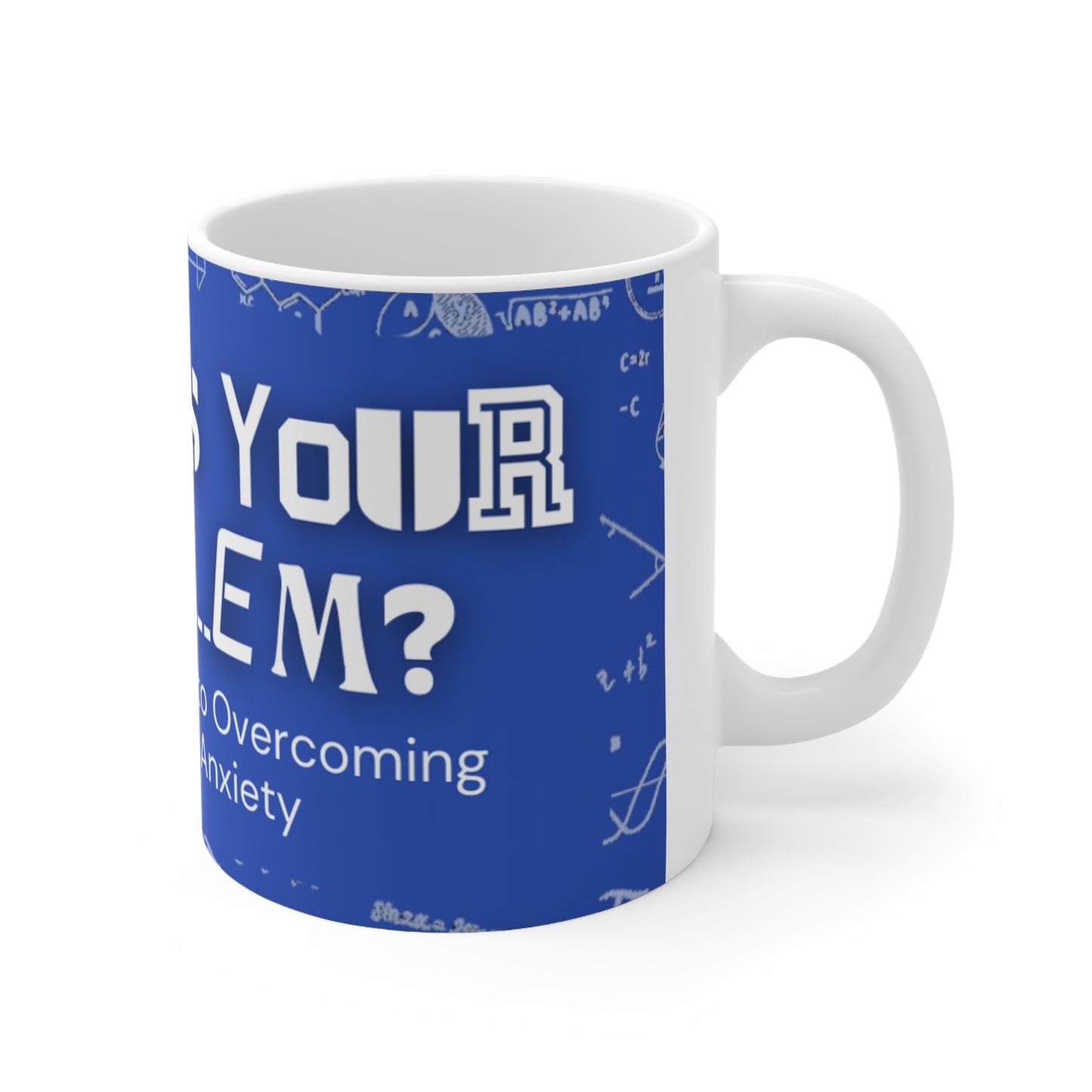 What's Your Problem Mug